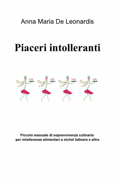 Piaceri intolleranti - Anna M. De Leonardis - copertina