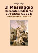 Il massaggio drenante modellante per l'estetica femminile