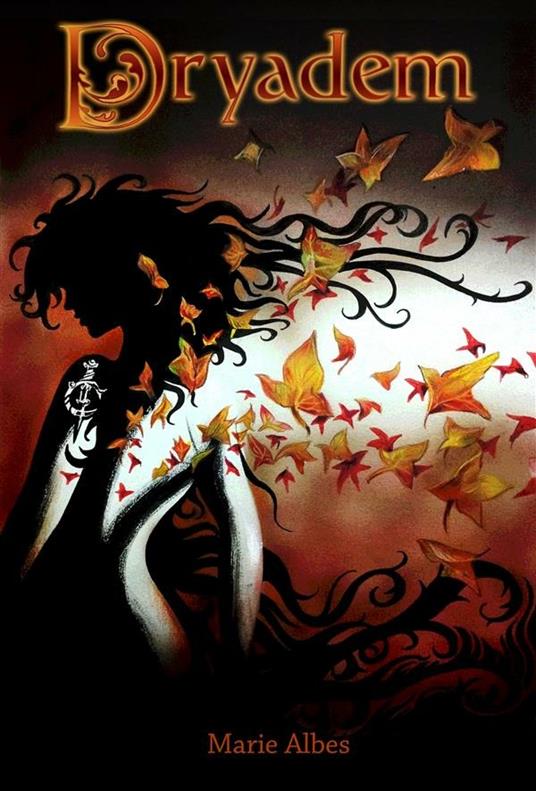 Dryadem. La leggenda - Marie Albes - copertina