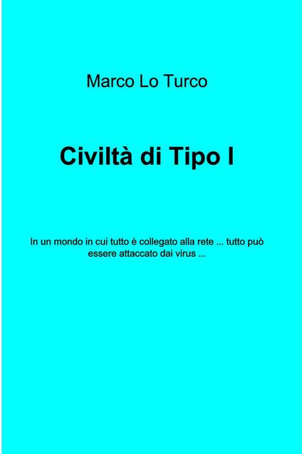 Civiltà di tipo I - Marco Lo Turco - ebook