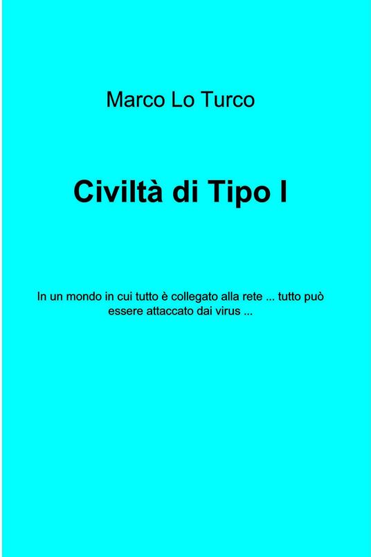 Civiltà di tipo I - Marco Lo Turco - ebook
