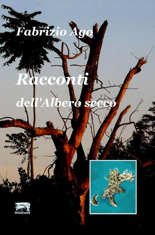 Racconti dell'albero secco - Fabrizio Ago - copertina