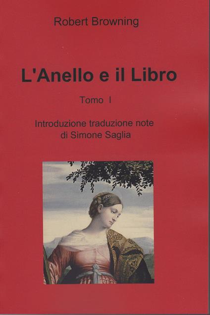 L' anello e il libro. Vol. 1 - Robert Browning,S. Saglia - ebook