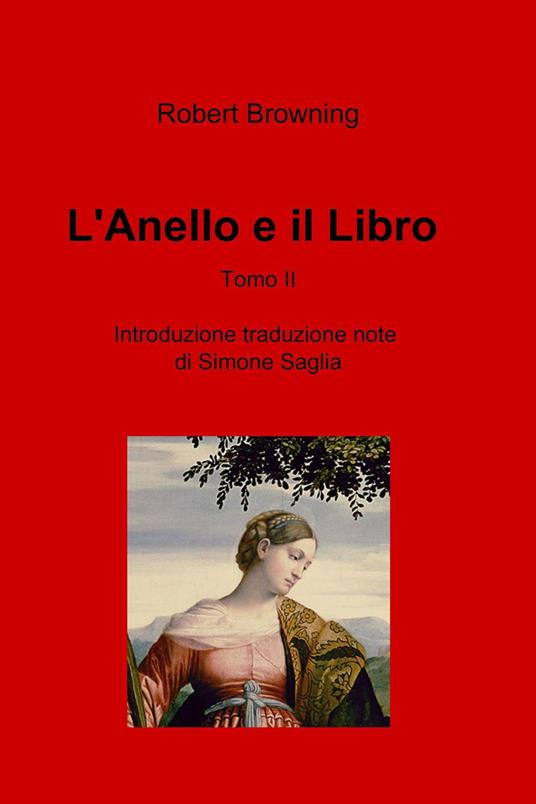 L' anello e il libro. Vol. 2 - Robert Browning,S. Saglia - ebook