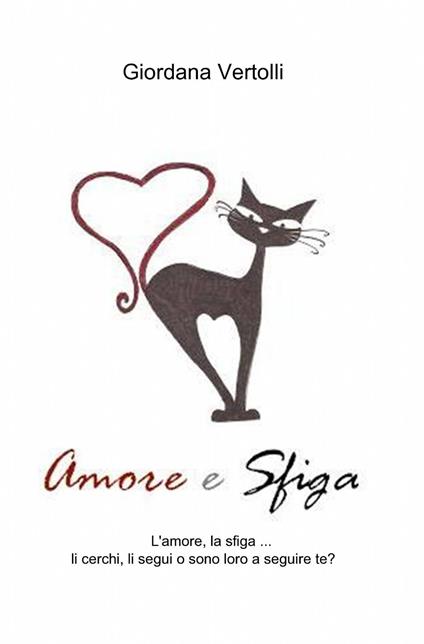 Amore e sfiga - Giordana Vertolli - copertina