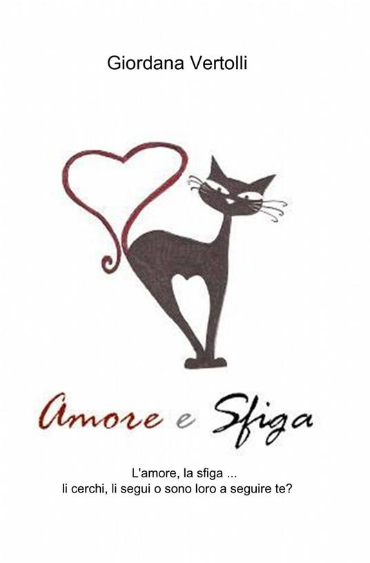 Amore e sfiga - Giordana Vertolli - copertina