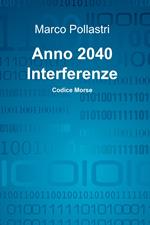 Anno 2040. Interferenze