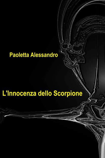 L' innocenza dello scorpione - Alessandro Paoletta - ebook