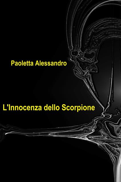 L' innocenza dello scorpione - Alessandro Paoletta - ebook
