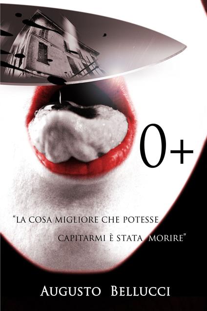 0+ - Augusto Bellucci - ebook