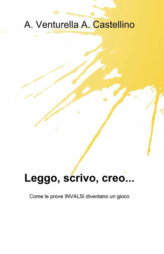 Leggo, scrivo, creo... - Annalisa Venturella,Anna Castellino - copertina