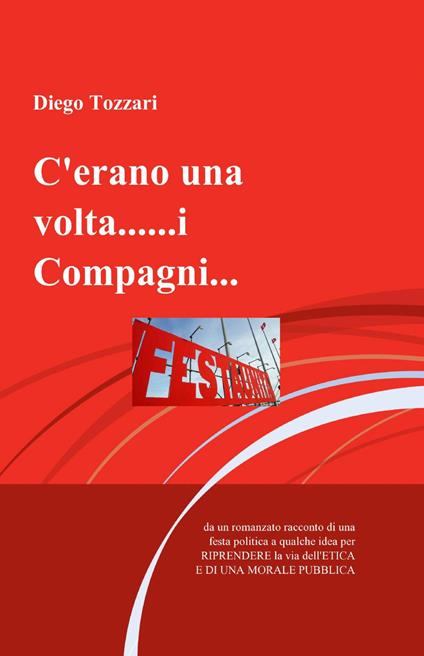 C'erano una volta... i compagni... - Diego Tozzari - copertina