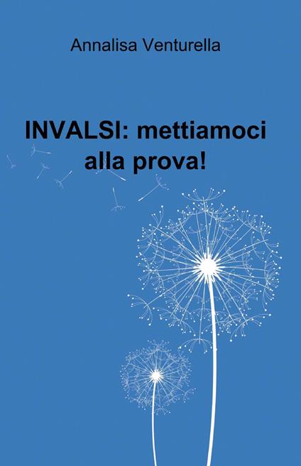 INVALSI: mettiamoci alla prova! - Annalisa Venturella - copertina