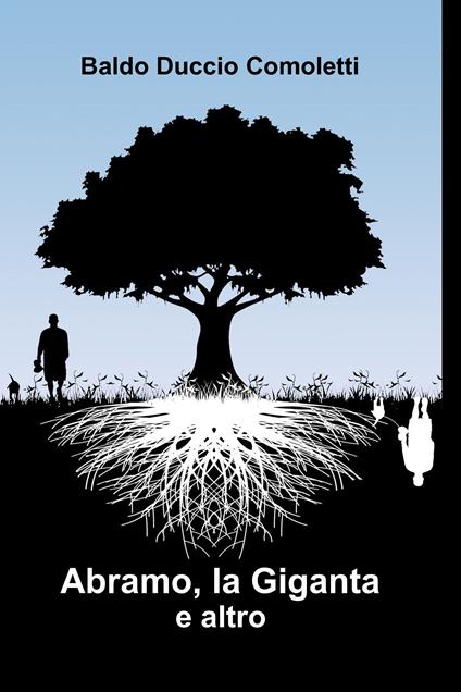 Abramo, la giganta e altro - Baldo Comoletti - ebook