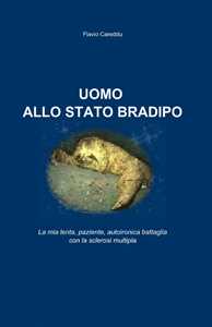 Uomo allo stato bradipo