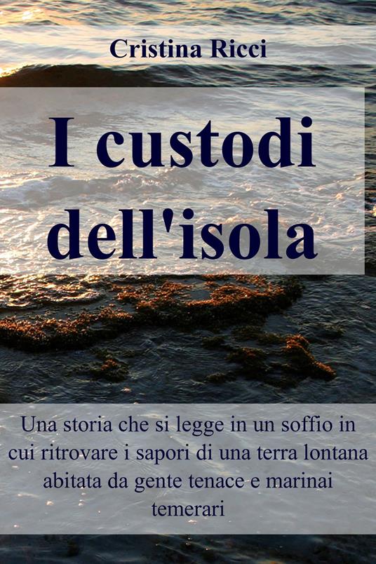I custodi dell'isola - Cristina Ricci - ebook