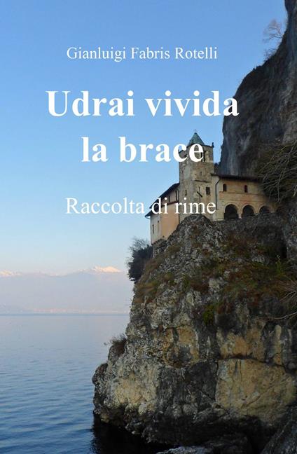 Udrai vivida la brace - Gianluigi Fabris Rotelli - copertina