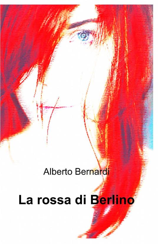 La rossa di Berlino - Alberto Bernardi - copertina