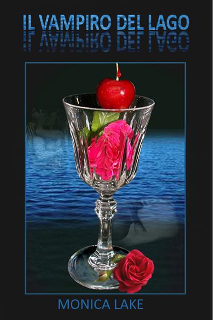 Il vampiro del lago. Vol. 1 - Monica Lake - ebook