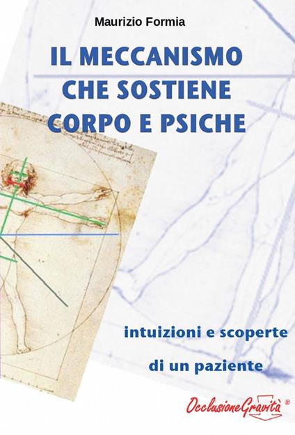 Il meccanismo che sostiene corpo e psiche - Maurizio Formia - copertina