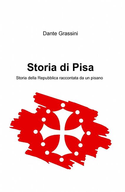 Storia di Pisa - Dante Grassini - copertina