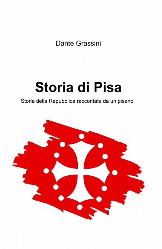Storia di Pisa - Dante Grassini - copertina