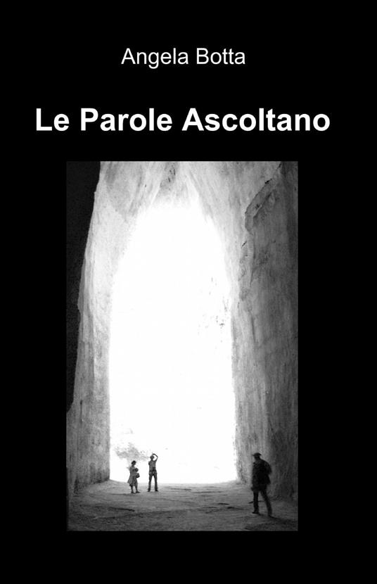 Le parole ascoltano - Angela Botta - copertina
