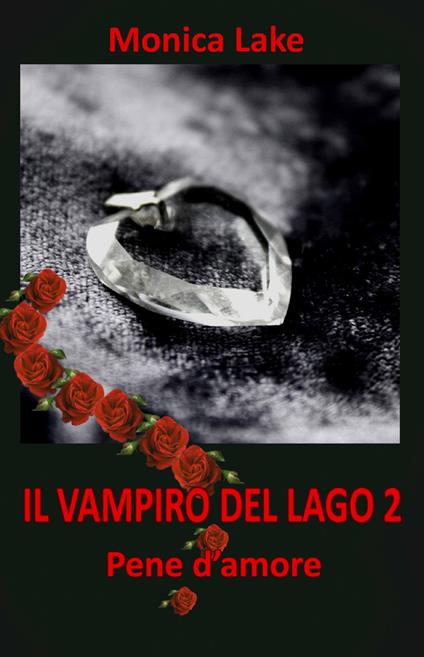 Il vampiro del lago. Vol. 2 - Monica Lake - copertina