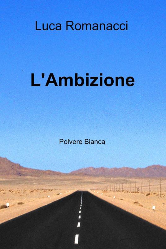 L' ambizione - Luca Romanacci - ebook