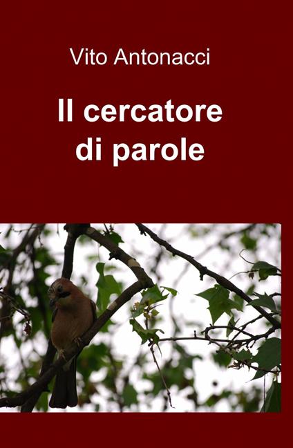 Il cercatore di parole - Vito Antonacci - copertina