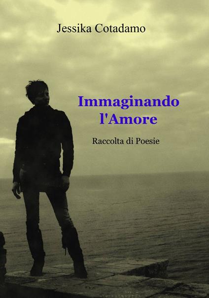 Immaginando l'amore - Jessika Cotadamo - copertina
