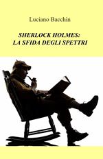 Sherlock Holmes: la sfida degli spettri