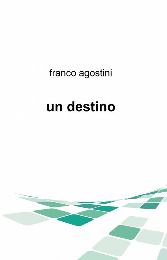 Un destino - Franco Agostini - copertina