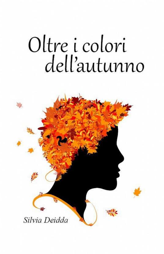 Oltre i colori dell'autunno - Silvia Deidda - copertina