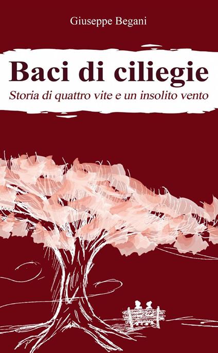 Baci di ciliegie - Giuseppe Begani - copertina