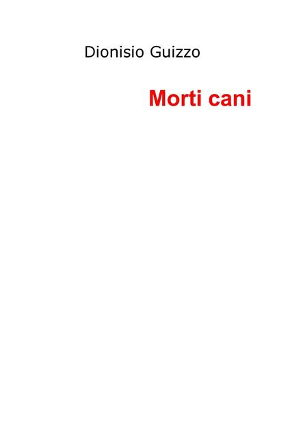 Morti cani - Dionisio Guizzo - ebook