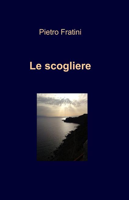 Le scogliere - Pietro Fratini - copertina