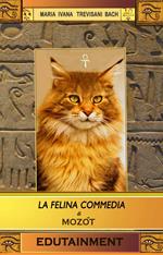 La felina commedia. Edutainment