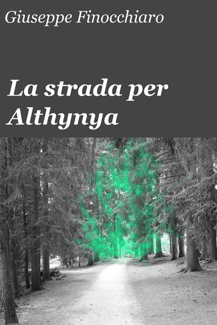 La strada per Althynya - Giuseppe Finocchiaro - ebook
