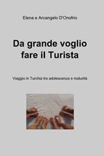 Da grande voglio fare il turista