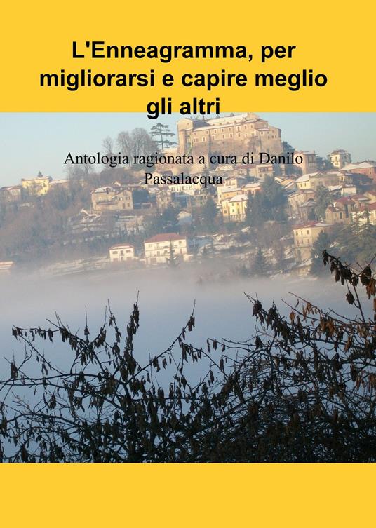 L' enneagramma, per migliorarsi e capire meglio gli altri - Danilo Passalacqua - ebook