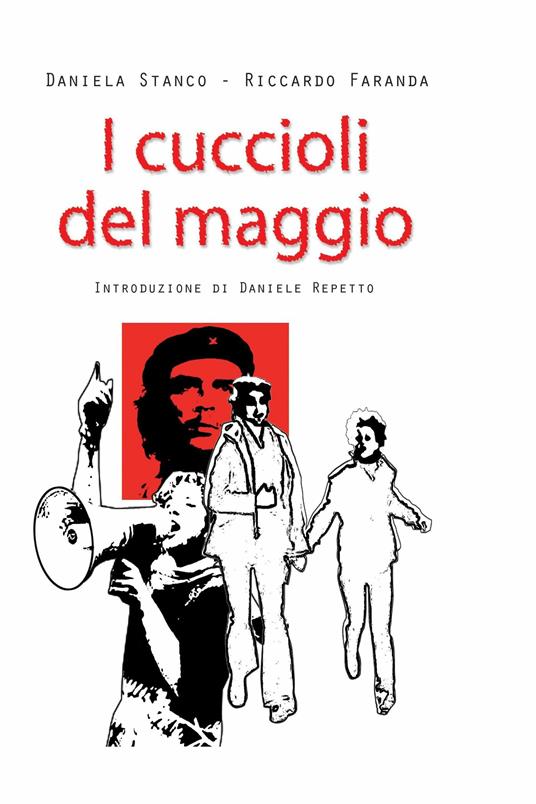 I cuccioli del maggio - Riccardo Faranda,Daniela Stanco - ebook