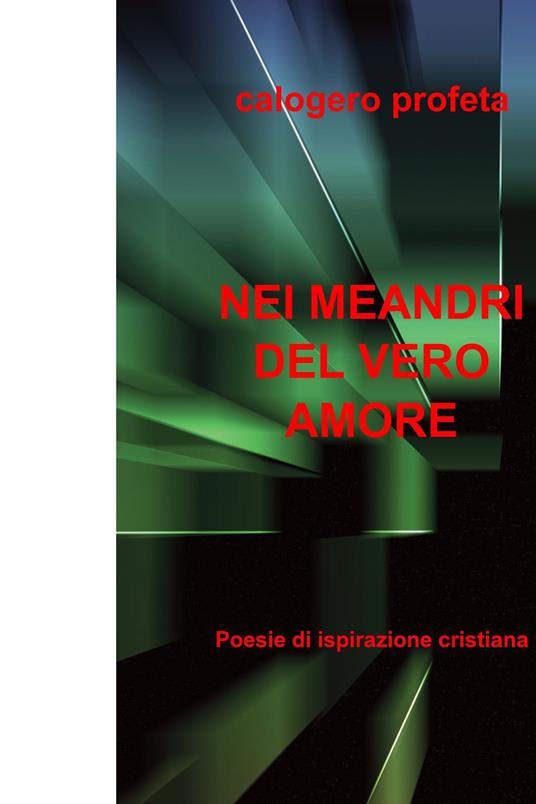 Nei meandri del vero amore - Calogero Profeta - ebook