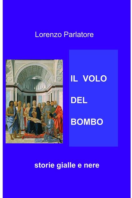 Il volo del bombo - Lorenzo Parlatore - ebook