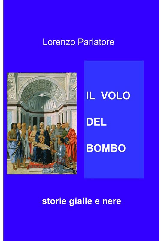 Il volo del bombo - Lorenzo Parlatore - ebook