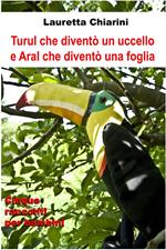 Turul che diventò un uccello e Aral che diventò una foglia
