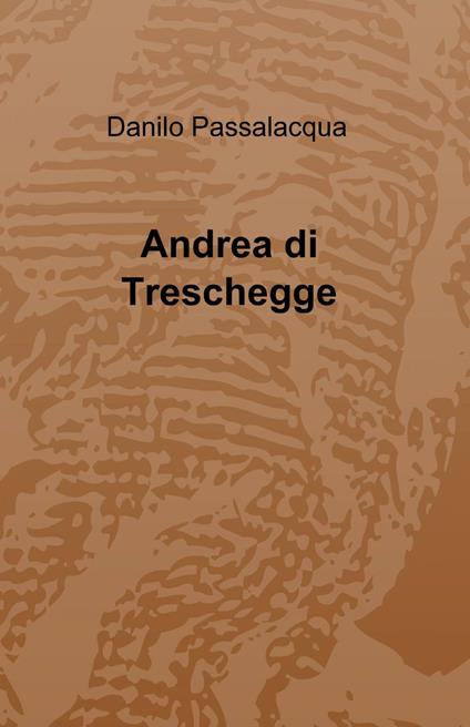 Andrea di treschegge - Danilo Passalacqua - copertina