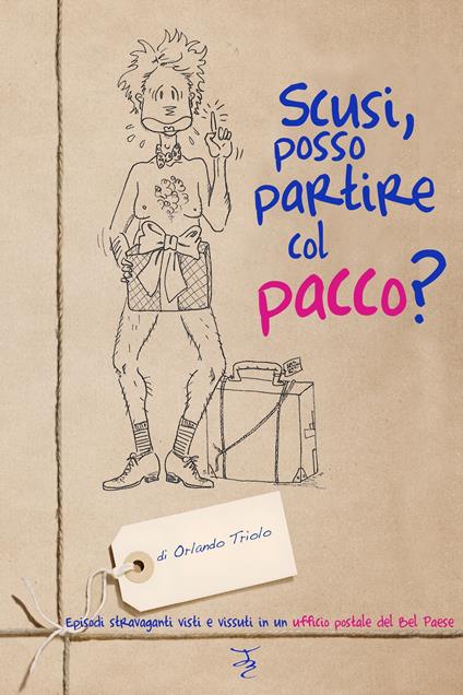 Scusi, posso partire col pacco? - Orlando Triolo - ebook