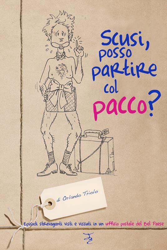 Scusi, posso partire col pacco? - Orlando Triolo - ebook