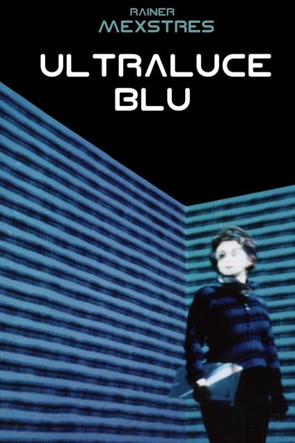 Ultraluce blu - Rainer Mexstres - ebook